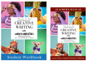 Creative Writing with Wacky Narrators Workbook-Based Curriculum